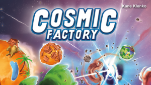 Cosmic Factory